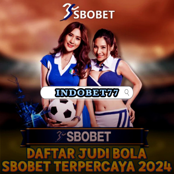 Agen Betting Sbobet Online Panduan Lengkap untuk Pemain 234070938
